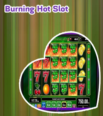 Burning hot slot