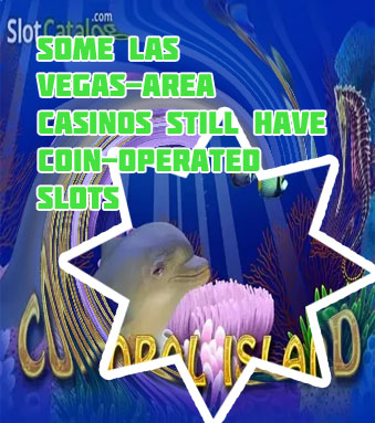 Coral slots