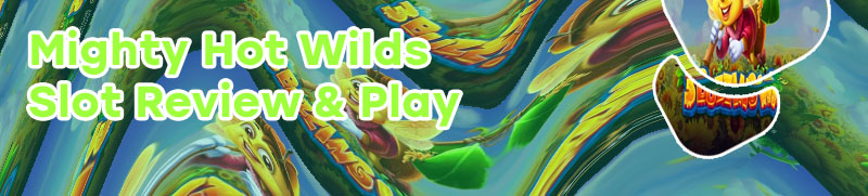 Mighty hot wilds slot free