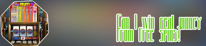 Real money slots free spins