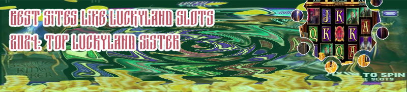 Sites like luckyland slots