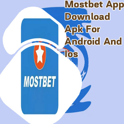 Mostbet apk 2024